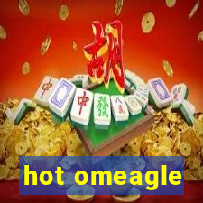 hot omeagle